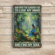 And into the garden I go Sign