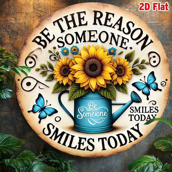 Be the reason someone smiles today