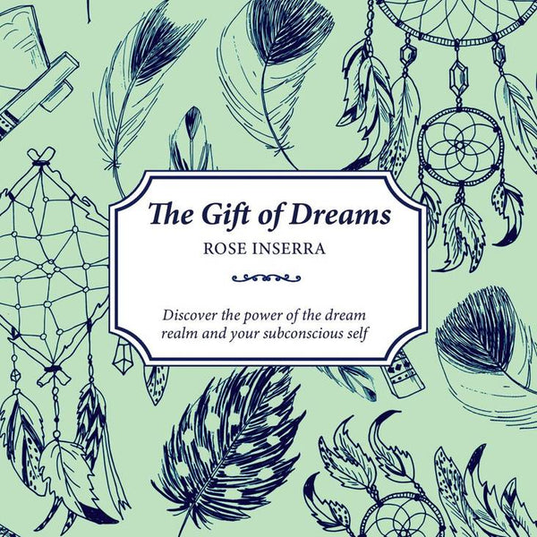 The Gift of Dreams by Rose Inserra