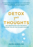 Detox your thoughts by Andrea Bonior PHD