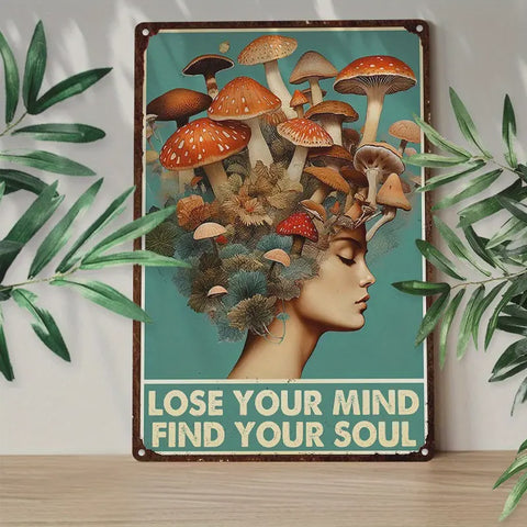 Lose your mind Find your soul A4 Sign