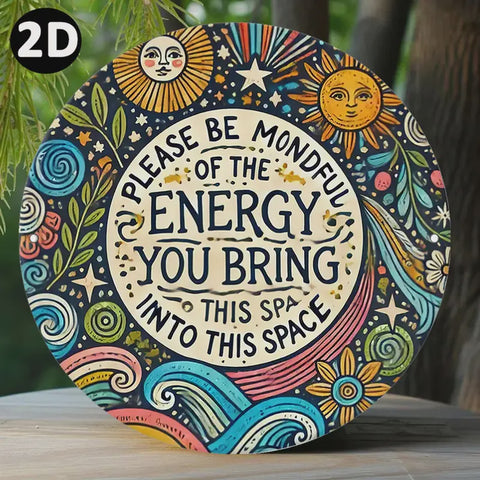 Please be mindful of the energy Round Sign (20cm x 20cm)