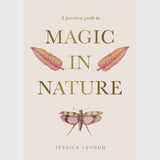 Practical Guide to Magic in Nature
