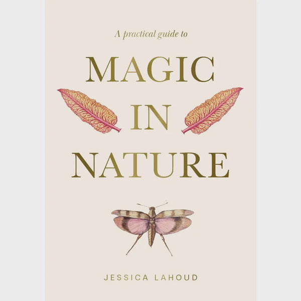 Practical Guide to Magic in Nature