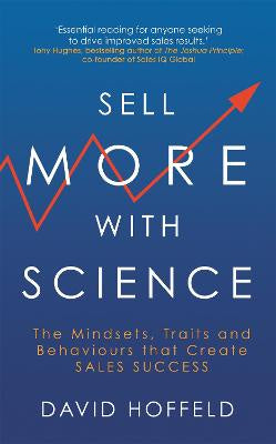 Sell More with Science by David Hoffeld