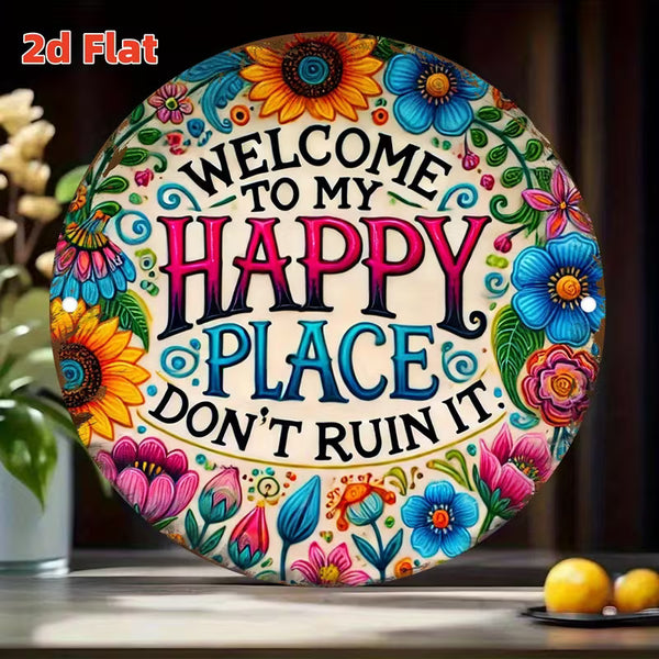 Welcome to my Happy Place Don't ruin it round metal sign (20cm x 20cm)