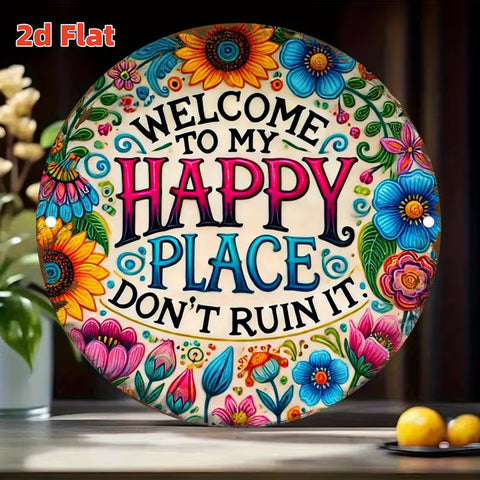 Welcome to my Happy Place Don't ruin it round metal sign (20cm x 20cm)
