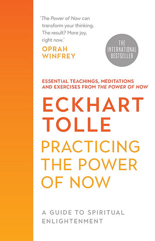 Practising the Power of Now - Eckhart Tolle