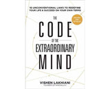 The Code of the Extraordinary Mind by Vishen Lakhiani