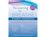 The Learning to Breathe Student Workbook