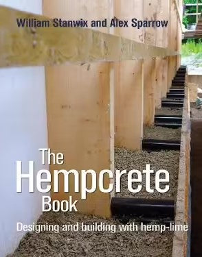 Hempcrete Book - Designing and Building with Hemp-Lime